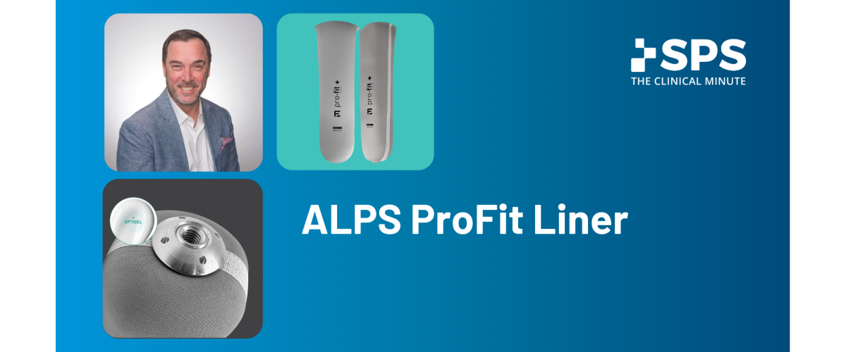 The Clinical Minute: ALPS ProFit Liner