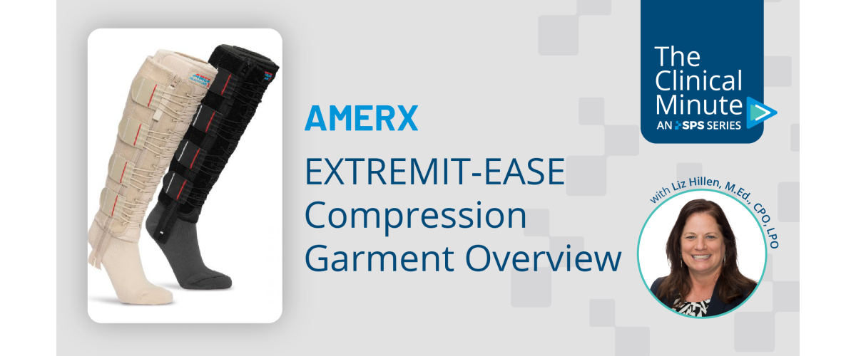 The Clinical Minute: AMERX EXTREMIT-EASE Compression Garment 